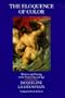 The Eloquence of Color: Rhetoric and Painting in the French Classical Age (New Historicism)