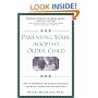Parenting Your Adopted Older Child: How to Overcome the Unique Challenges and Raise a Happy and Healthy Child