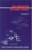 Ship Construction for Marine Students: 5 (Reed s Marine Engineering)