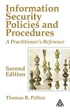 Information Security Policies and Procedures: A Practitioners Reference, Second Edition