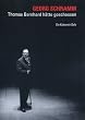Georg Schramm - Thomas Bernhard h�tte geschossen