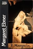 Margaret Ebner: Major Works: The Mirror of Simple Souls (Classics of Western Spirituality Series)