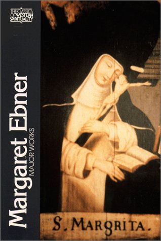 Margaret Ebner: Major Works (Classics of Western Spirituality) under Mysticism in The Books Store