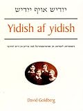 Yidish Af Yidish: Gramatishe, Leksishe, UN Shmues-Materyaln Farn Tsveytn UN Dritn Lernyor (Yale Language Series)