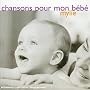 Chansons pour mon b�b� ~ Mylie