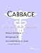 Cabbage - A Medical Dictionary, Bibliography, and Annotated Research Guide to Internet References by Health Publica Icon Health Publications