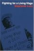 Fighting For A Living Wage (ILR Press Book)