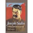 Joseph Stalin: A Biographical Companion (Biographical Companions)