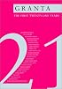 Granta 21: The First Twenty-One Years