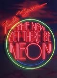 Home & Interior Design books item: The New Let There Be Neon