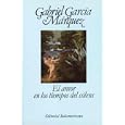 El Amor En Los Tiempos Del Colera Love in the Times of Cholera by Gabriel Garcia Marquez