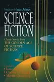 Science Fiction: Classic Stories From The Golden Age of Science Fiction