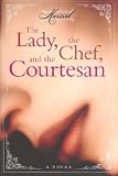 The Lady, the Chef, and the Courtesan