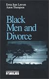Black Men and Divorce (Understanding Families series)