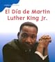 El Dma de Martin Luther King, JR. (Martin Luther King, JR. Day) (Historias de Fiestas (Holiday Histories)) (Spanish Edition)