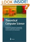 Theoretical Computer Science: Introduction to Automata, Computability, Complexity, Algorithmics, Randomization, Communication, and Cryptography (Texts in Theoretical Computer Science. An EATCS Series)