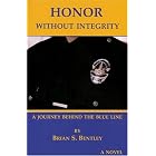 Click here to buy Honor without Integrity by  Brian S. Bentley.