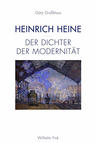 Heinrich Heine - Der Dichter der Modernität (German Edition)