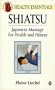 Shiatsu: Japanese Massage for Health and Fitness (Health Essentials)