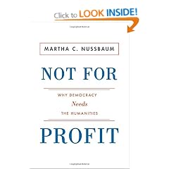 Not For Profit: Why Democracy Needs the Humanities (The Public Square)