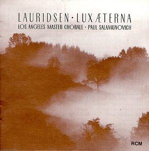 CD-Charts  Music : Lauridsen: Lux Aeterna, etc. / Salamunovich, Los Angeles Master Chorale