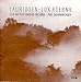 Lauridsen: Lux Aeterna, etc. / Salamunovich, Los Angeles Master Chorale