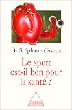 Le sport est-il bon pour la sant� ?