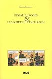 Edgar P. Jacobs & le secret de l'explosion