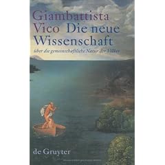 Die Neue Wissenschaft Uber Die Gemeinschaftliche Natur Der Volker: Nach Der Ausgabe Von 1744 Ubersetzt Und Eingeleitet Von Erich Auerbach, Nachwort Von Wilhelm Schmidt-Biggemann