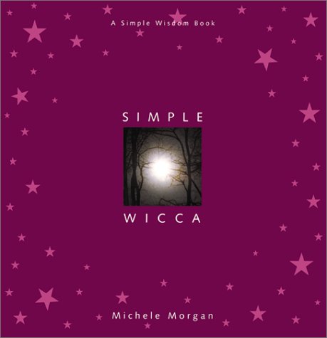 Simple Wicca: A Simple Wisdom Book