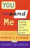 You Send Me: Getting It Right When You Write Online
