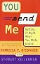 You Send Me: Getting It Right When You Write Online You Send Me: Getting It Right When You Write Online