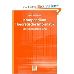 Kompendium Theoretische Informatik - eine Ideensammlung (Leitf�den der Informatik)