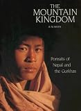 The Mountain Kingdom: Portraits of Nepal and the Gurkhas
