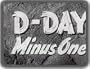 D-Day Minus One