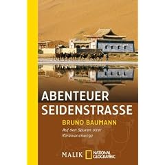 Abenteuer Seidenstra�e: Auf den Spuren alter Karawanenwege
