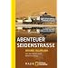 Abenteuer Seidenstra�e: Auf den Spuren alter Karawanenwege