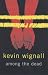 Among The Dead by Kevin Wignall ISBN 0340793694