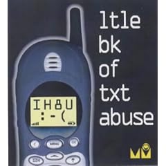 IH8U: Ltle Bk of Txt Abuse (Little Book)