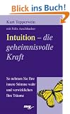 Intuition, die geheimnisvolle Kraft