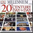 Millennium 20th Century Day by Day