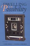 Dwelling in Possibility: Women Poets and Critics on Poetry (Reading Women Writing)