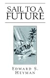Sail to a Future