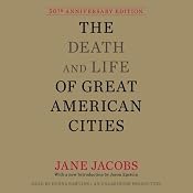 The Death and Life of Great American Cities: 50th Anniversary Edition | [Jane Jacobs, Jason Epstein (introduction)]