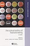 The Cultural Politics of Food and Eating