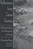 Reflections from Canoe Country: Paddling the Waters of the Adirondacks and Canada