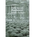 Public space in Budapest : the history of Kossuth Square