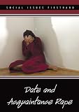 Date and Acquaintance Rape (Social Issues Firsthand) 
