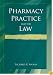 Pharmacy Practice and the Law (Pharmacy Practice & the Law) (Pharmacy Practice & the Law)