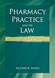 Pharmacy Practice and the Law (Pharmacy Practice and the Law) (Pharmacy Practice and the Law)